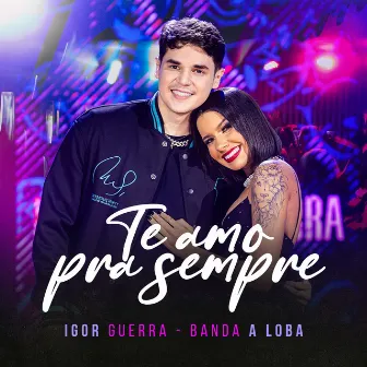 Te Amo pra Sempre by Banda A Loba