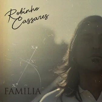 Familia by Robinho Cassares