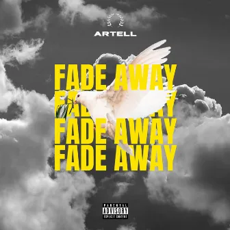 Fade Away by Artell