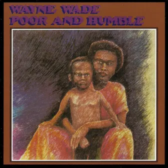 Poor and Humble by Wayne Wade