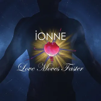 Love Moves Faster by Ionne