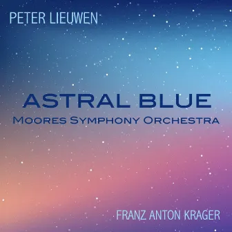 Peter Lieuwen: Astral Blue by Franz Anton Krager