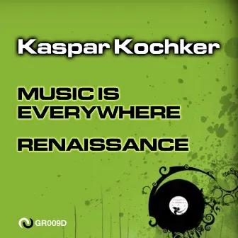 Music Is Everywhere / Renaissance by Kaspar Kochker