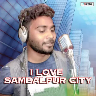 I Love Sambalpur City by Kamalesh Chakraborty