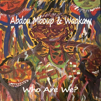 Who Are We ? by Abdou Mboup