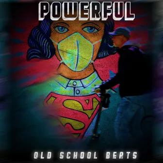 Powerful by Old School Beats