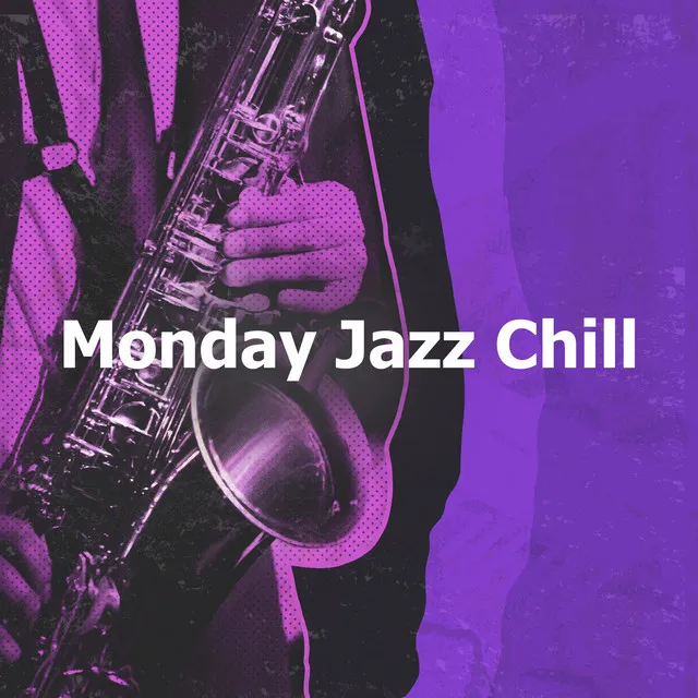 Monday Jazz Chill