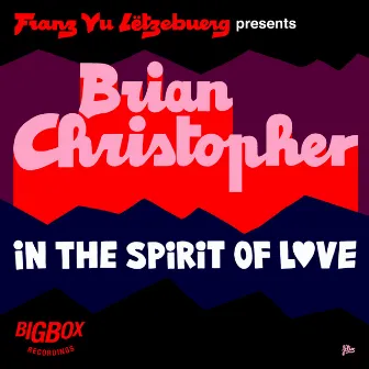 In The Spirit of Love (Full Intention Radio Edit) by Franz vu Letzebuerg