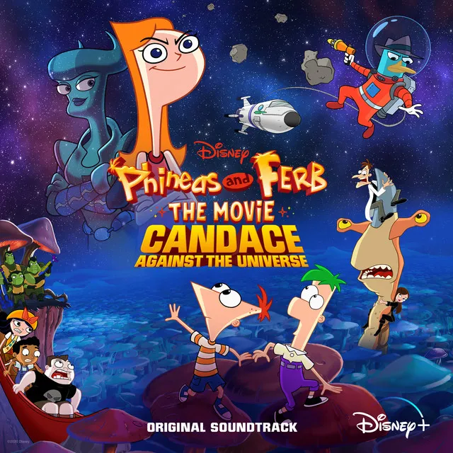 We're Back - From “Phineas and Ferb The Movie: Candace Against the Universe”