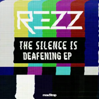 The Silence Is Deafening by Rezz