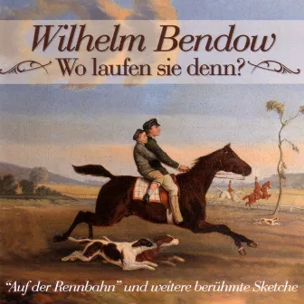 Auf der Rennbahn by Wilhelm Bendow