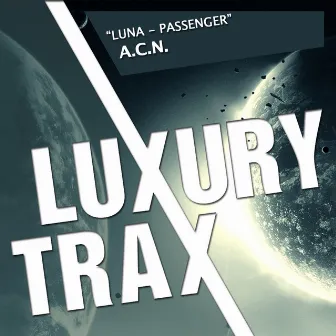 Luna - Passenger by A.C.N.