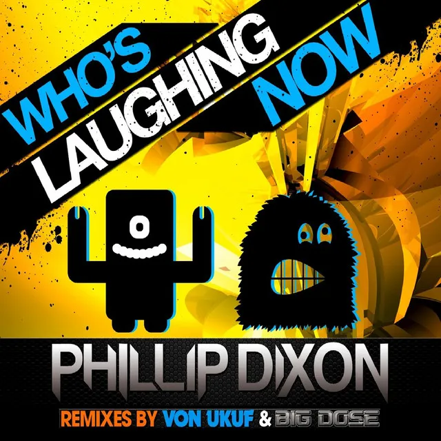 Who's Laughing Now - Von Ukuf SMASH Remix