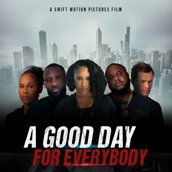 A Good Day for Everybody by Bianca Star