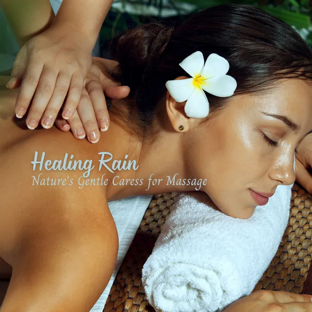 Healing Rain: Nature's Gentle Caress for Massage