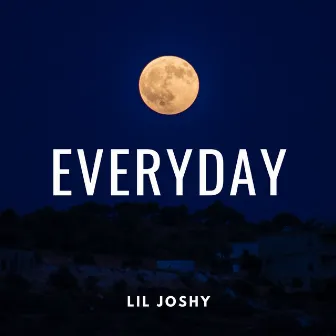 Everyday by Lil Joshy