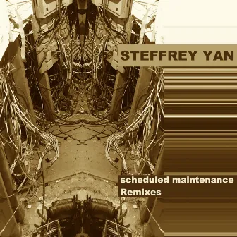 Scheduled Maintenance (Remixes) by Steffrey Yan