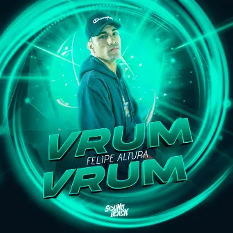 Vrum Vrum by Felipe Altura