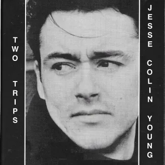 Two Trips by Jesse Colin Young