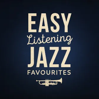 Easy Listening Jazz Favourites by Easy Listening