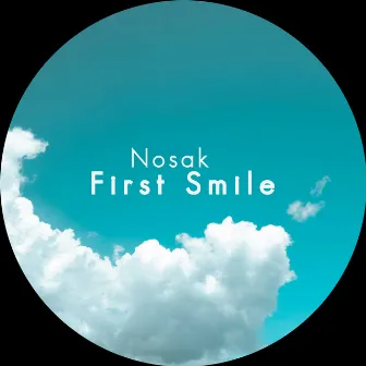 First Smile by Nosak