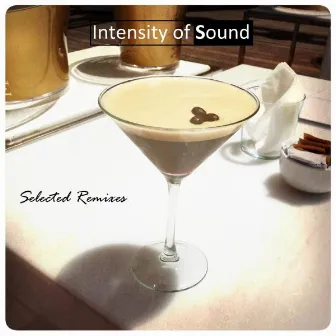 Selected Remixes by Intensity Of Sound