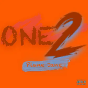 One 2 by Plane Jane