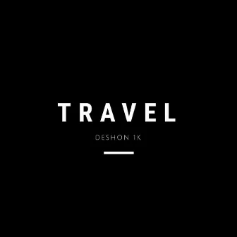 Travel by DeShon 1K