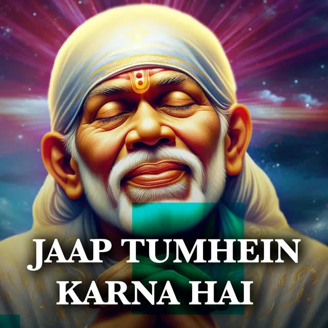 Om Sai Ram Jaap tumhein Karna Hai