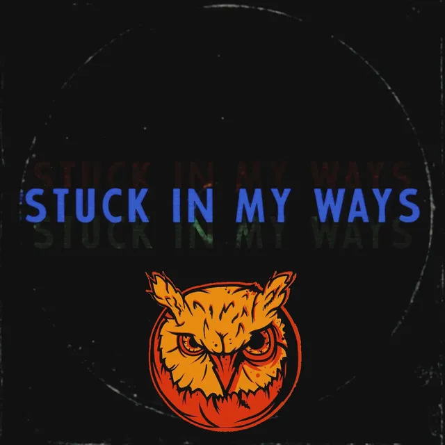 Stuck In My Ways