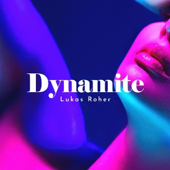 Dynamite by Lukas Roher