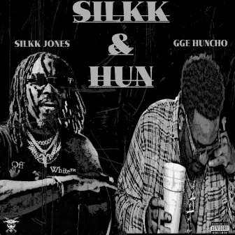 SILKK & HUN VOLUME 1 by GGE HUNCHO