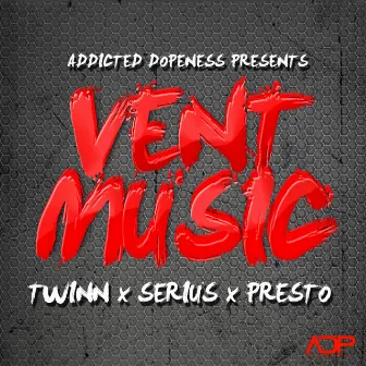 Vent Music by Addicted Dopeness