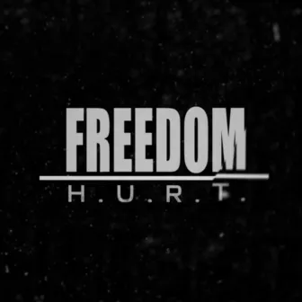 Freedom by H.U.R.T.