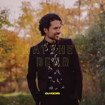 DJ-Kicks (Matthew Dear) [DJ Mix] by Matthew Dear