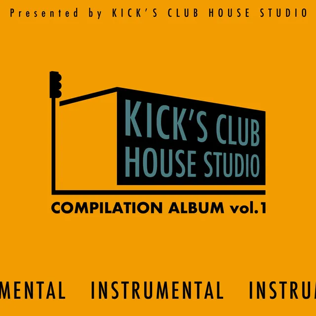 Kick's Club House Studio Compilation Album, Vol. 1 (Instrumental Version)