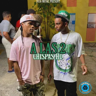 A Las 2 by Chispas HD