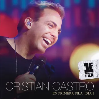 Cristian Castro En Primera Fila - Día 1 by Cristian Castro