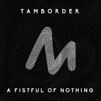 A Fistful of Nothing by Tamborder