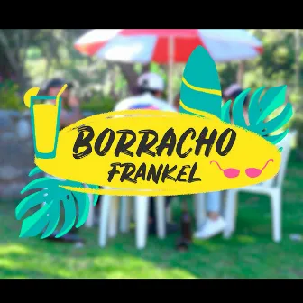 Borracho by Frankel