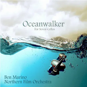 Oceanwalker for Seven Cellos by Ben Marino