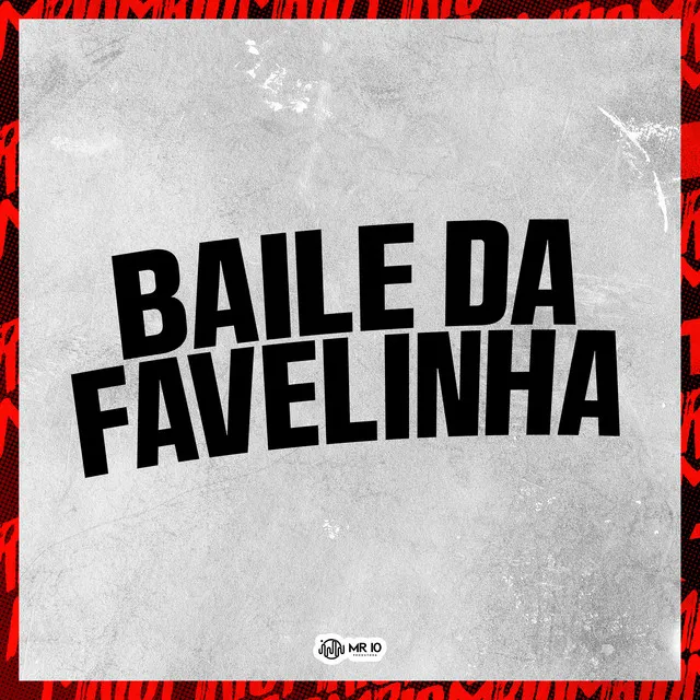 BAILE DA FAVELINHA