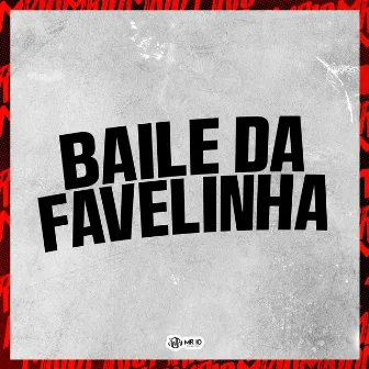 BAILE DA FAVELINHA by DJ Sano