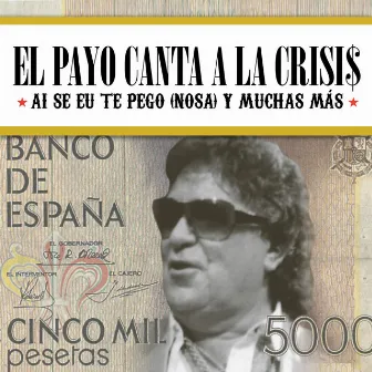 El Payo Canta a la Crisis by El Payo Juan Manuel