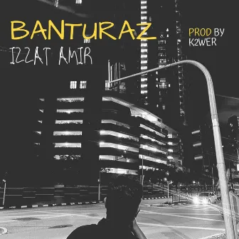 Banturaz by Izzat Amir