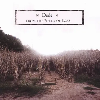 From The Fields Of Boaz by DeDe