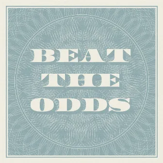 Beat the odds by &TEAM