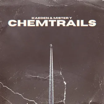 CHEMTRAILS by Kaeden