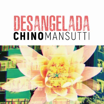 Desangelada by Chino Mansutti