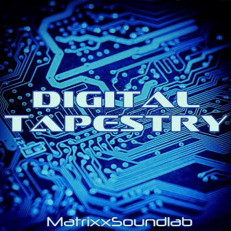 Digital Tapestry by MatrixxSoundlab